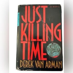 Just Killing Time Hardcover Book